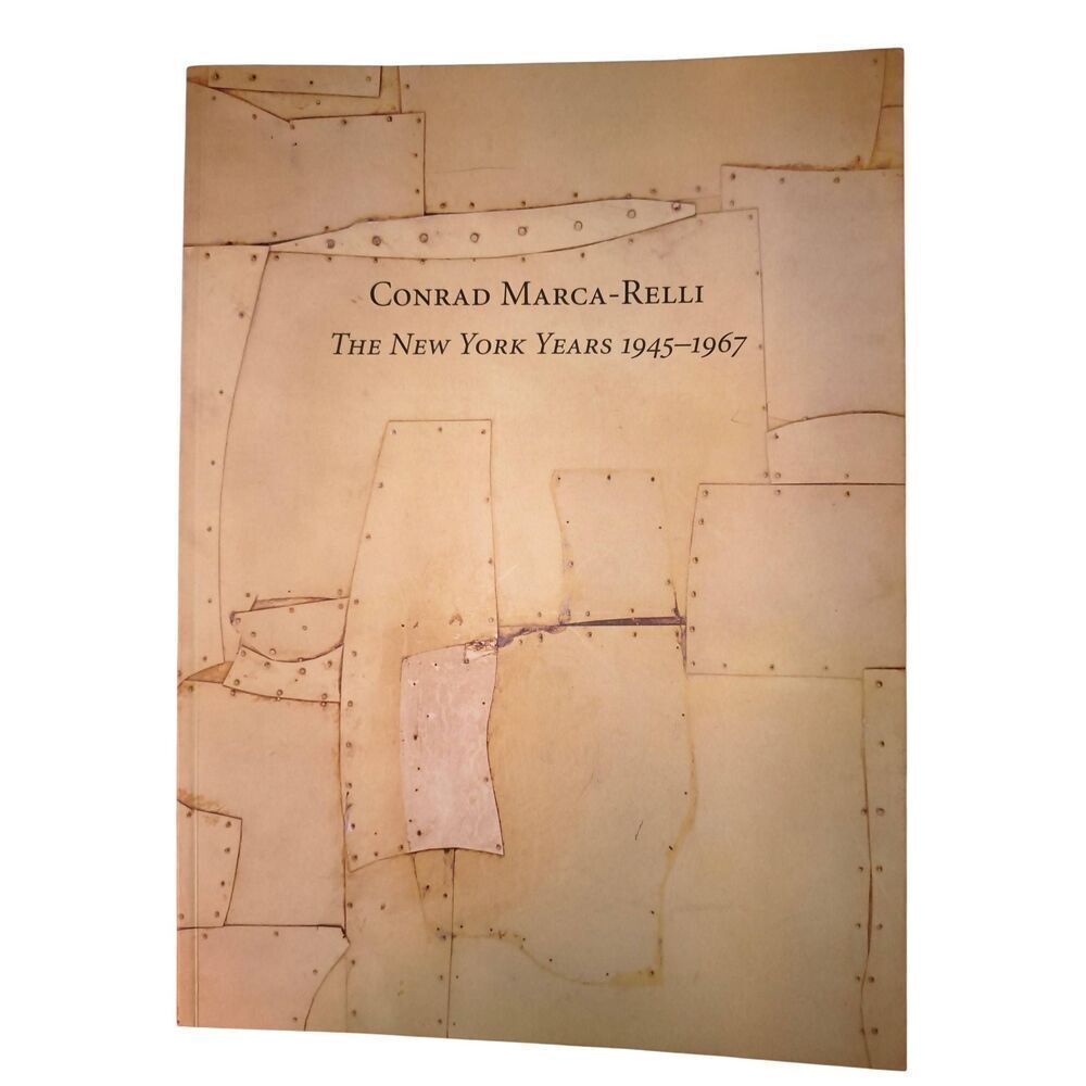 Conrad Marca-Relli: The New York Years 1945-1967 Paperback 2009 Knoedler & Co